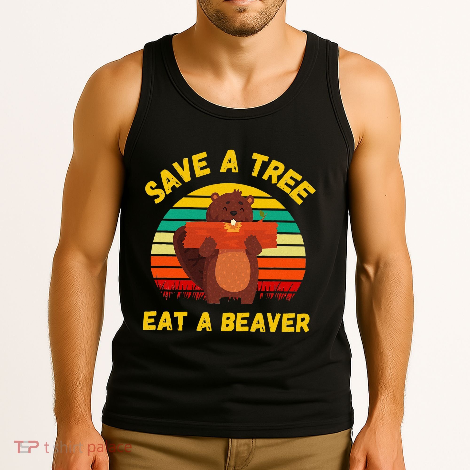Save a Tree Eat a Beaver Funny Beaver Pun Adult Humor Tank Top