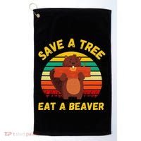 Save a Tree Eat a Beaver Funny Beaver Pun Adult Humor Golf Towel thumb 0