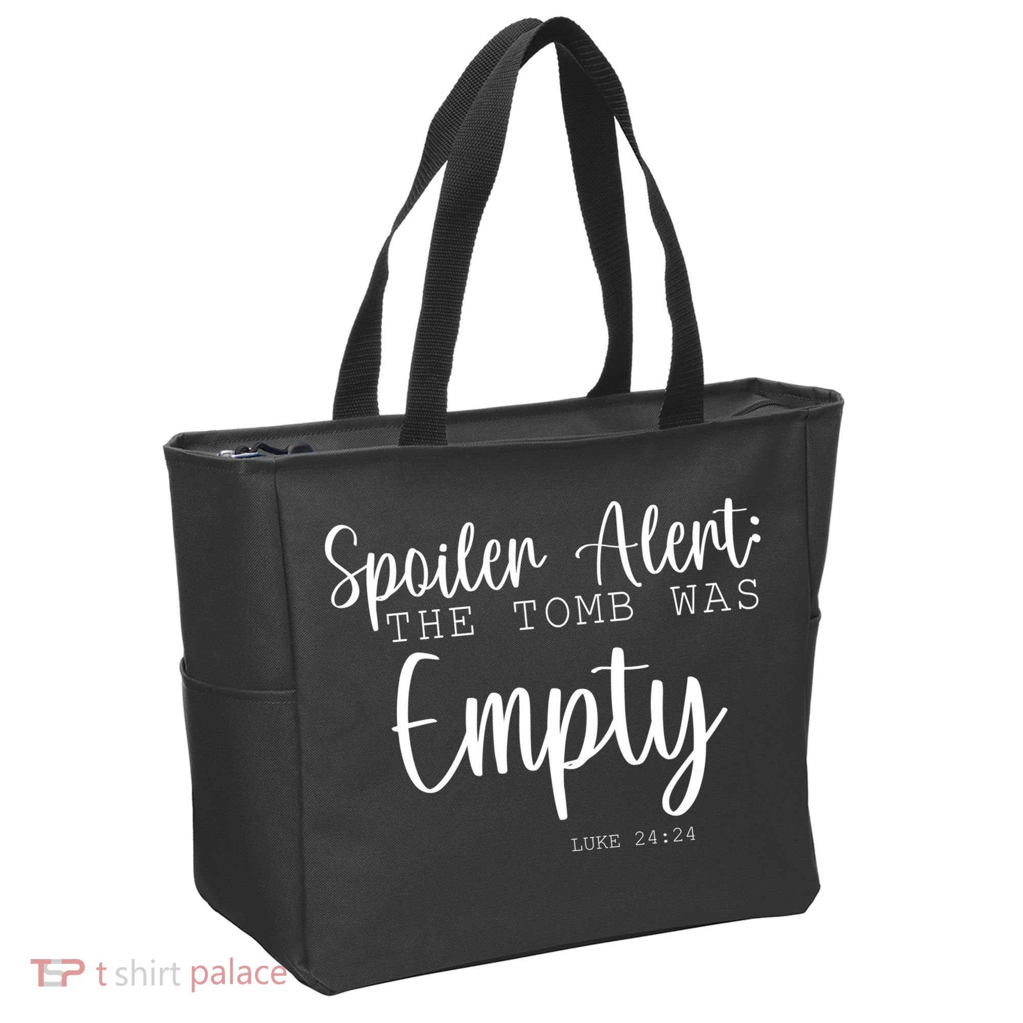 Spoiler Alert The Tomb Was Empty Luke 24:24 Tote Bag