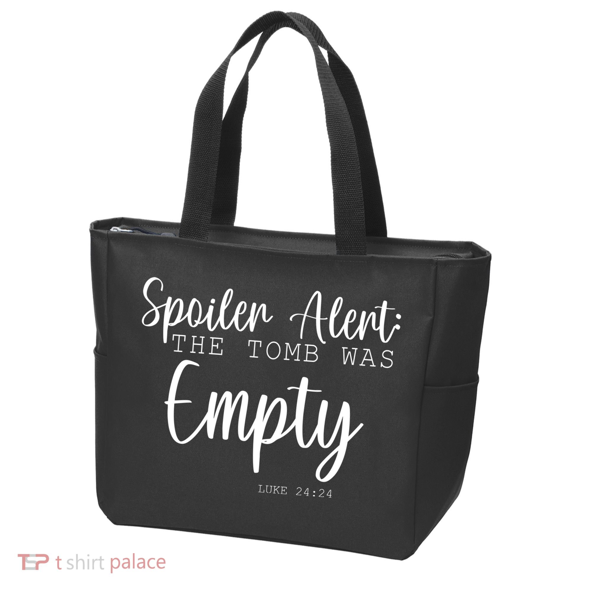 Spoiler Alert The Tomb Was Empty Luke 24:24 Tote Bag