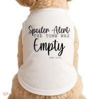 Spoiler Alert The Tomb Was Empty Luke 24:24 Doggie Tank thumb 0