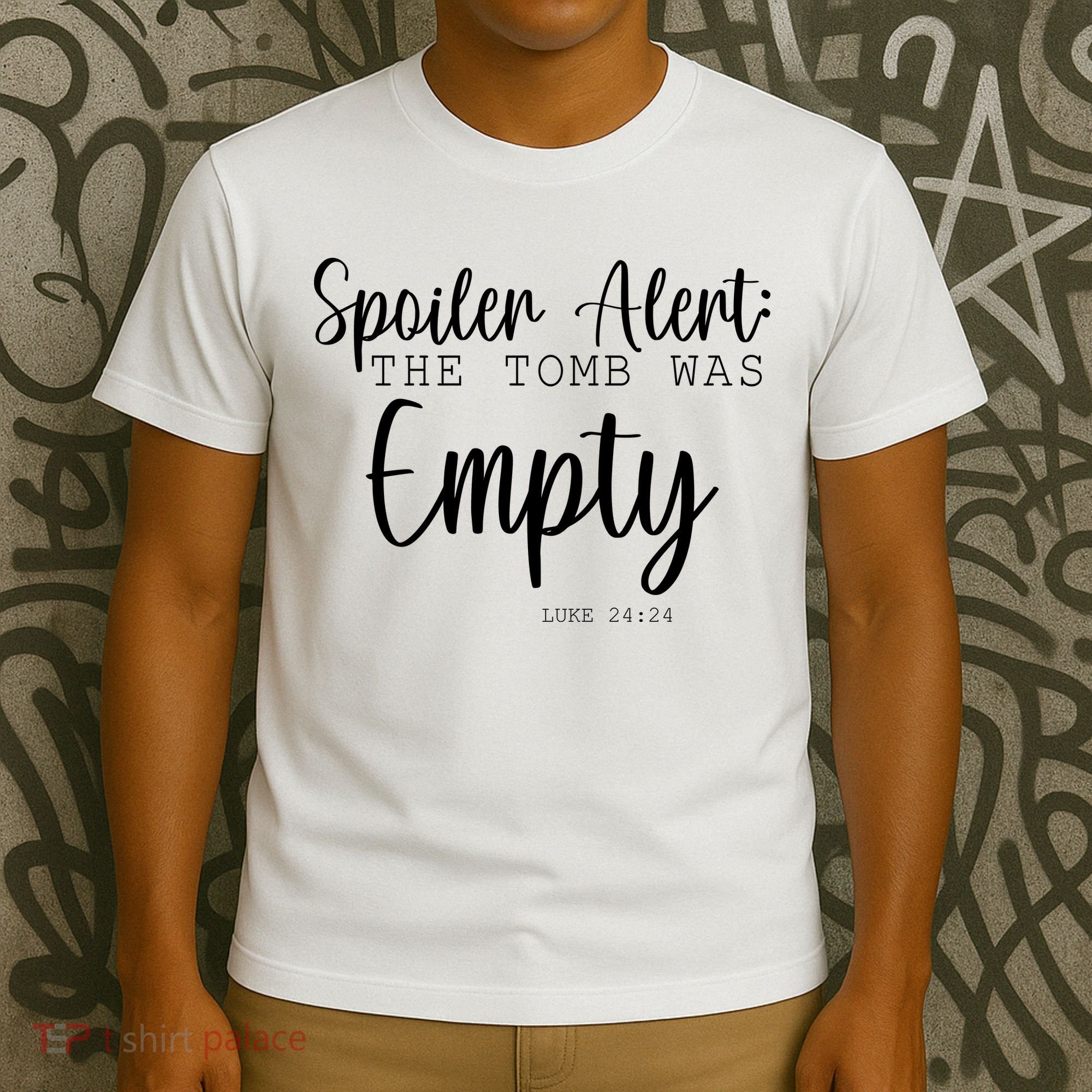 Spoiler Alert The Tomb Was Empty Luke 24:24 T-Shirt