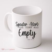 Spoiler Alert The Tomb Was Empty Luke 24:24 Coffee Mug thumb 0