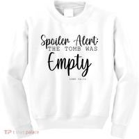 Spoiler Alert The Tomb Was Empty Luke 24:24 Kids Sweatshirt thumb 0