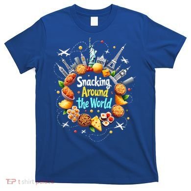 Snacking Around The World Fast Food Travel T-Shirt
