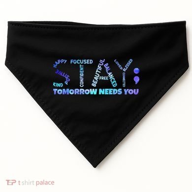 Suicide Awareness Tomorrow Needs You Semicolon Prevention USA-Made Doggie Bandana