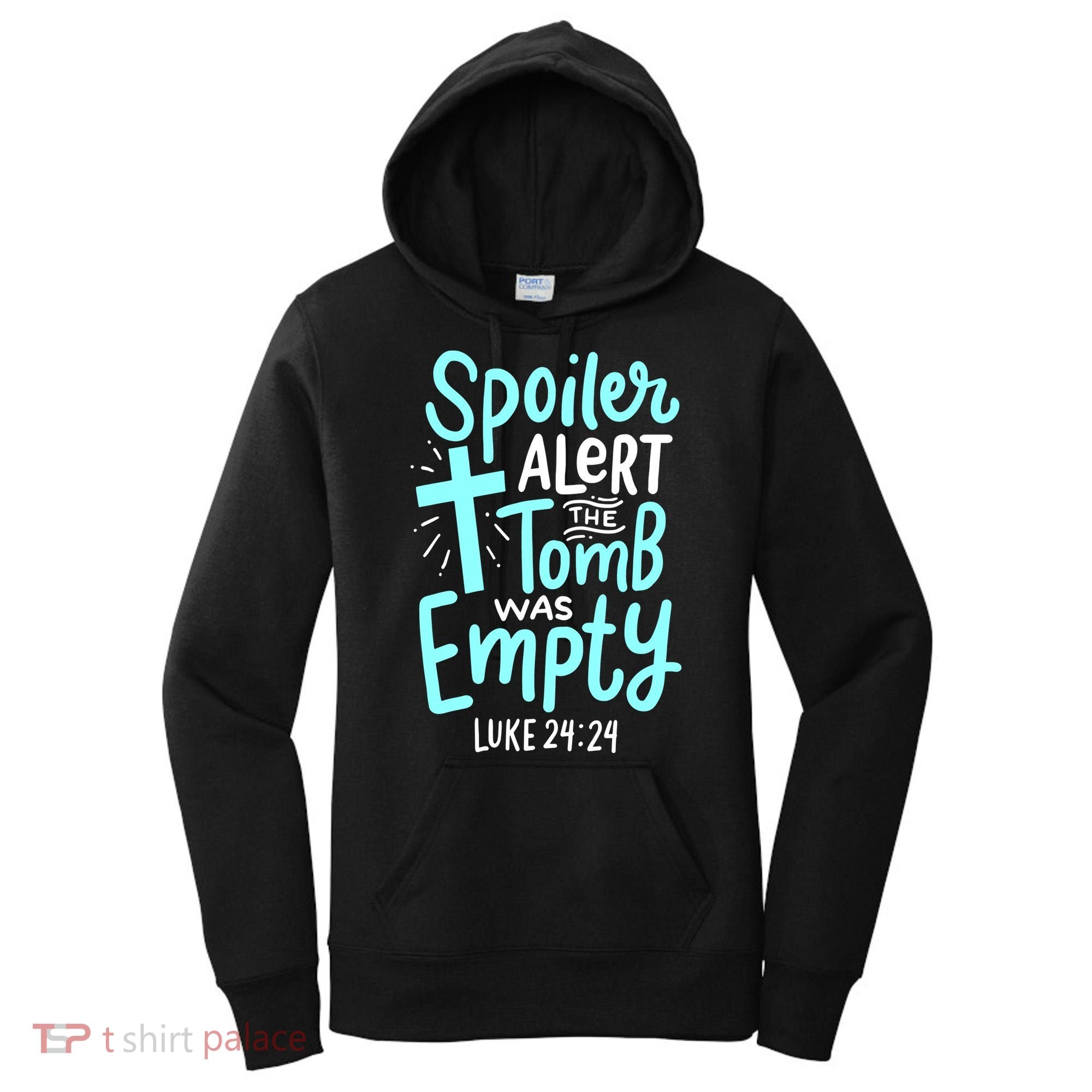 Spoiler Alert Tomb Was Empty Easter Religious Christian Gift Women's Hoodie