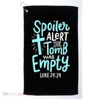 Spoiler Alert Tomb Was Empty Easter Religious Christian Gift Golf Towel thumb 0