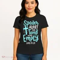 Spoiler Alert Tomb Was Empty Easter Religious Christian Gift Women's T-Shirt thumb 4