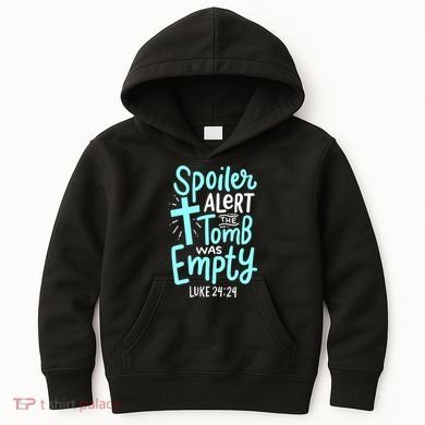 Spoiler Alert Tomb Was Empty Easter Religious Christian Gift Kids Hoodie