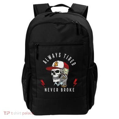 Skull Always Tired Never Broke Backpack