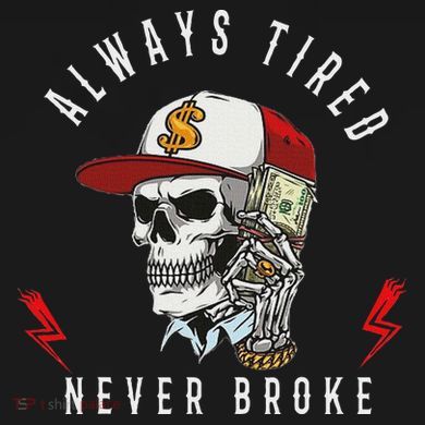Skull Always Tired Never Broke 16 in Basic Backpack