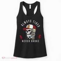 Skull Always Tired Never Broke Women's Tank Top thumb 0