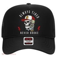 Skull Always Tired Never Broke Hat thumb 0