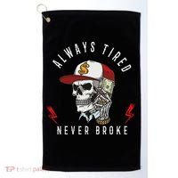 Skull Always Tired Never Broke Golf Towel thumb 0