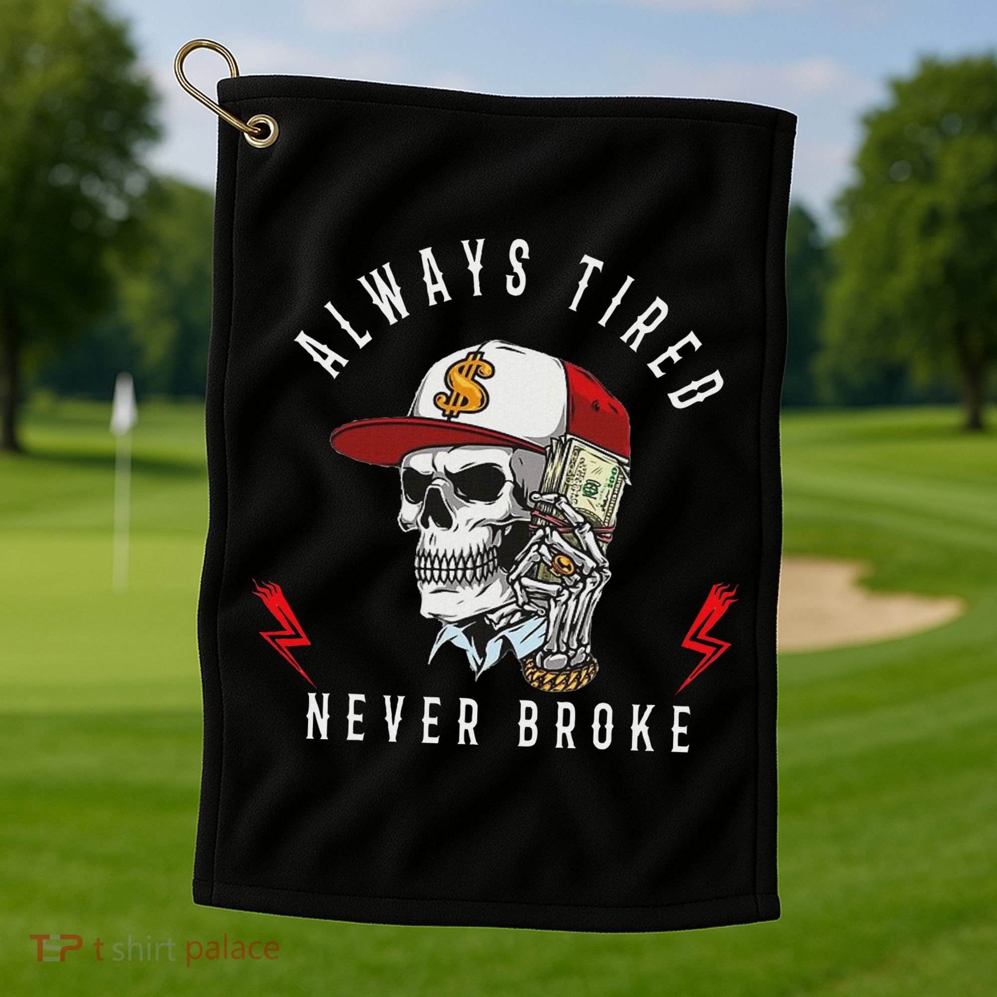 Skull Always Tired Never Broke Golf Towel