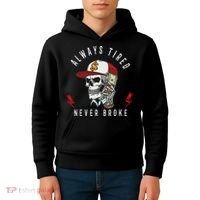 Skull Always Tired Never Broke Kids Hoodie thumb 4
