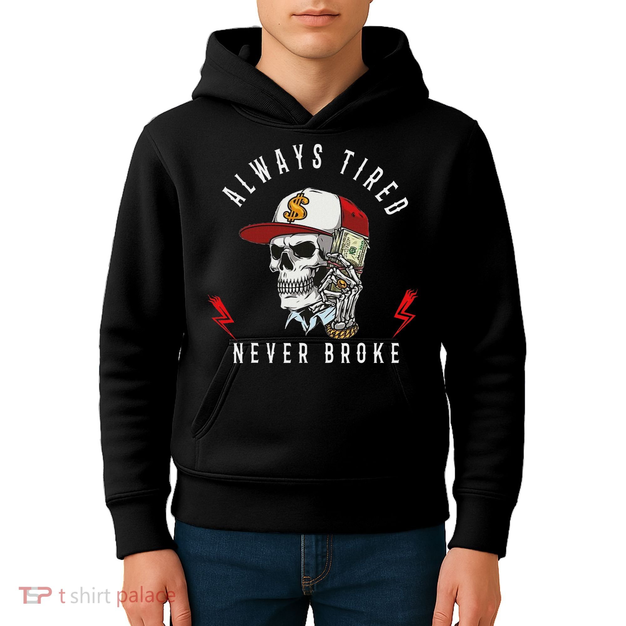 Skull Always Tired Never Broke Kids Hoodie
