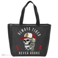 Skull Always Tired Never Broke Tote Bag thumb 0