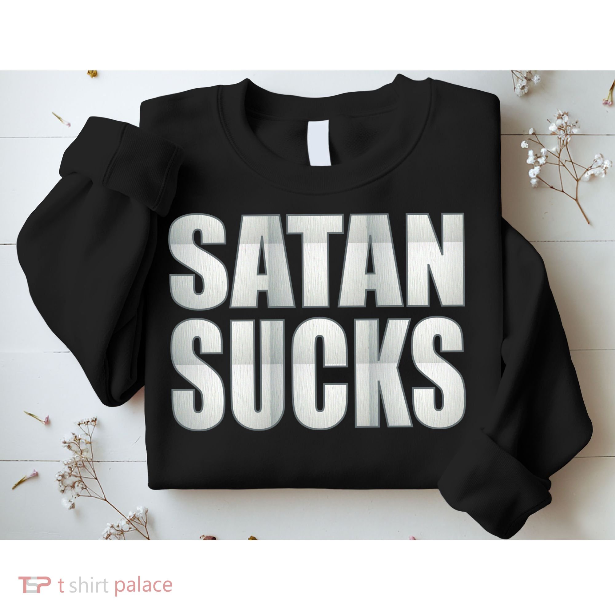 Satan Sucks Sweatshirt