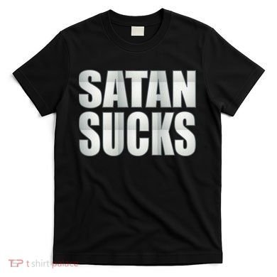 Satan Sucks T-Shirt