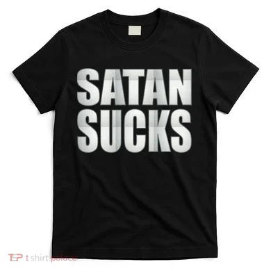 Satan Sucks T-Shirt