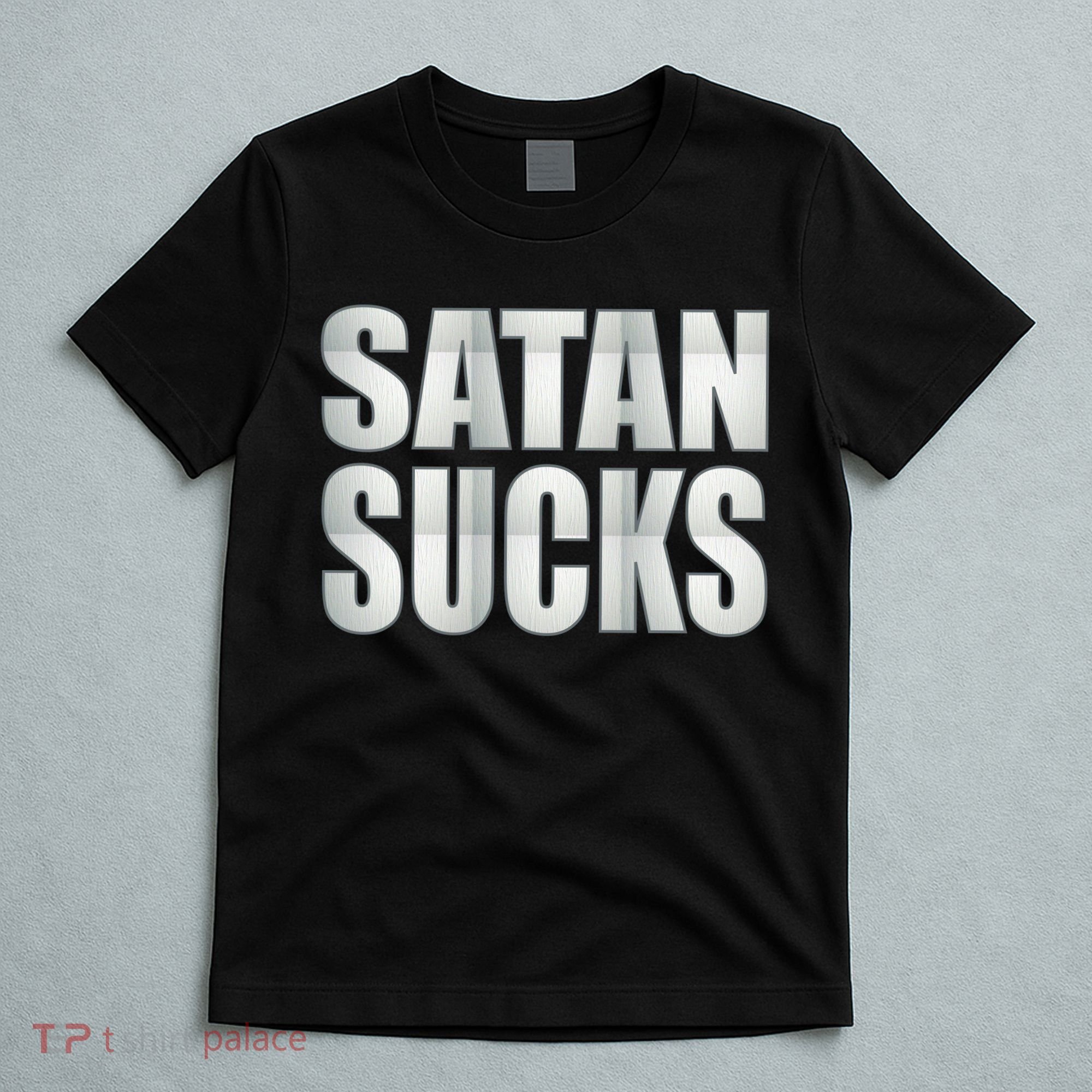 Satan Sucks T-Shirt