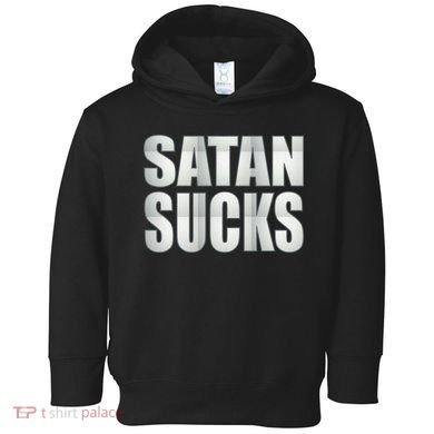 Satan Sucks Toddler Hoodie
