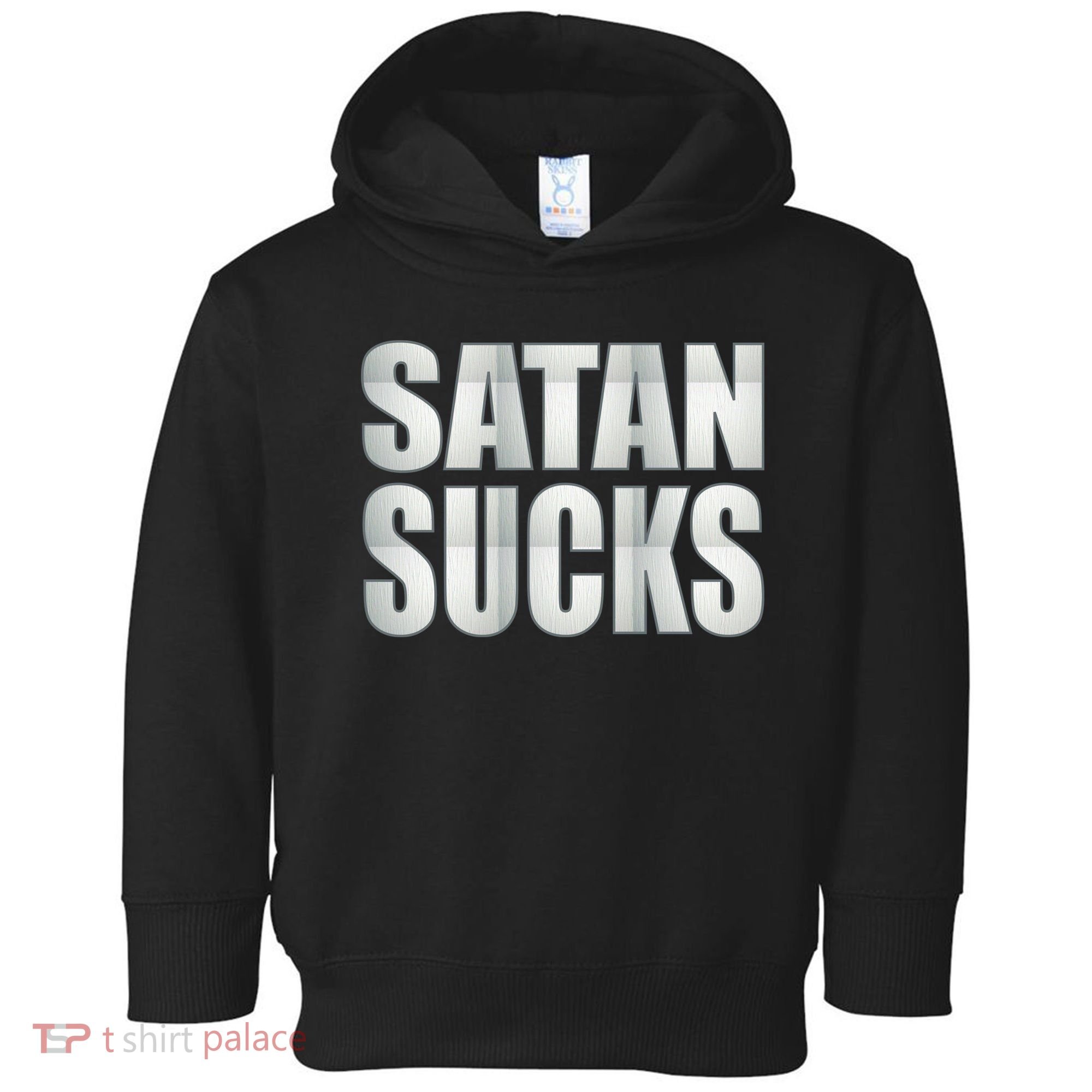 Satan Sucks Toddler Hoodie