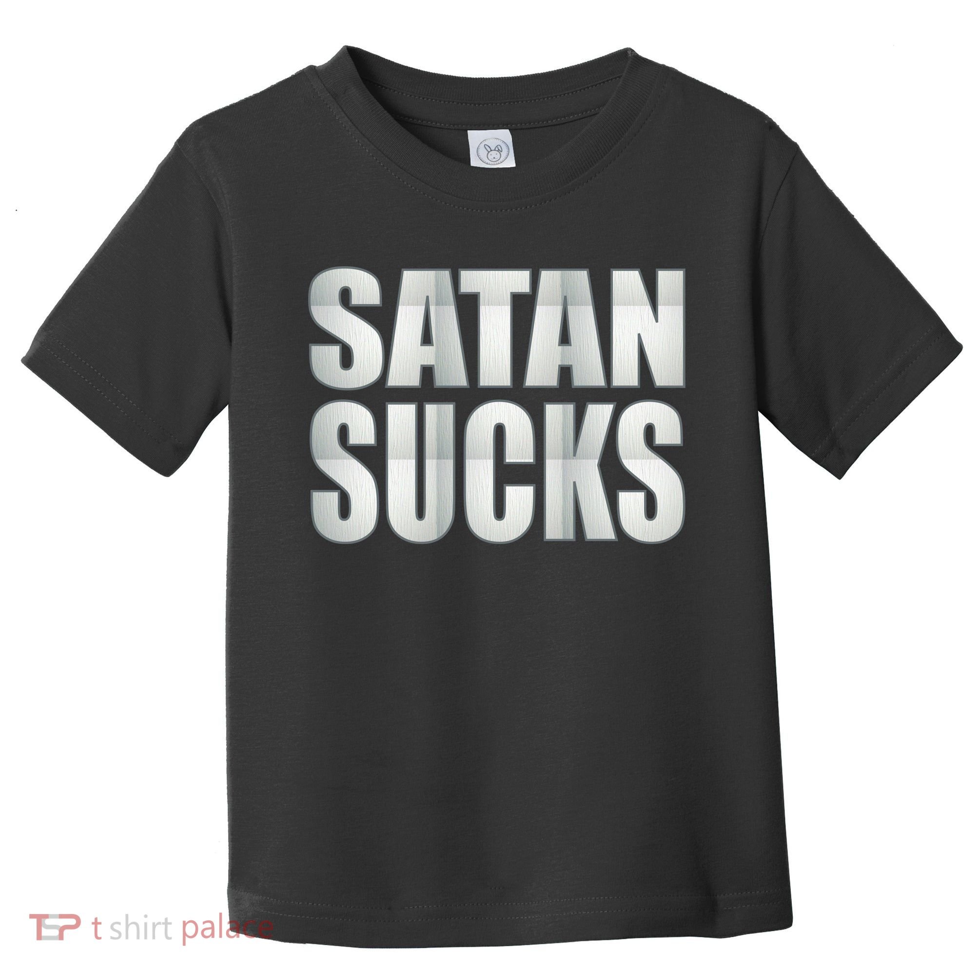Satan Sucks Toddler T-Shirt
