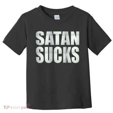Satan Sucks Toddler T-Shirt