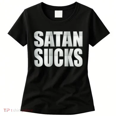Satan Sucks Women's T-Shirt