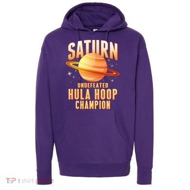 Saturn Undefeated Hula Hoop Champion Hoodie