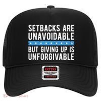Setbacks Are Unavoidable But Giving Up Is Unforgivable Hat thumb 0