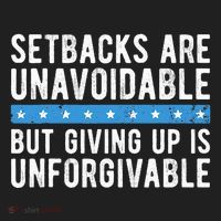 Setbacks Are Unavoidable But Giving Up Is Unforgivable Hat thumb 2