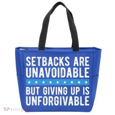 Setbacks Are Unavoidable But Giving Up Is Unforgivable Tote Bag