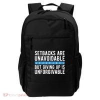 Setbacks Are Unavoidable But Giving Up Is Unforgivable Backpack thumb 0