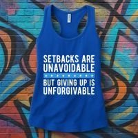 Setbacks Are Unavoidable But Giving Up Is Unforgivable Women's Tank Top thumb 3