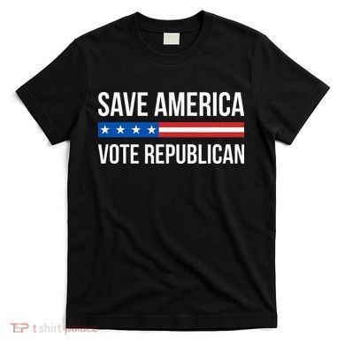 Save America Vote Republican T-Shirt