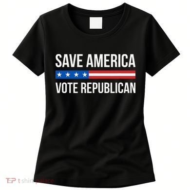 Save America Vote Republican Women's T-Shirt