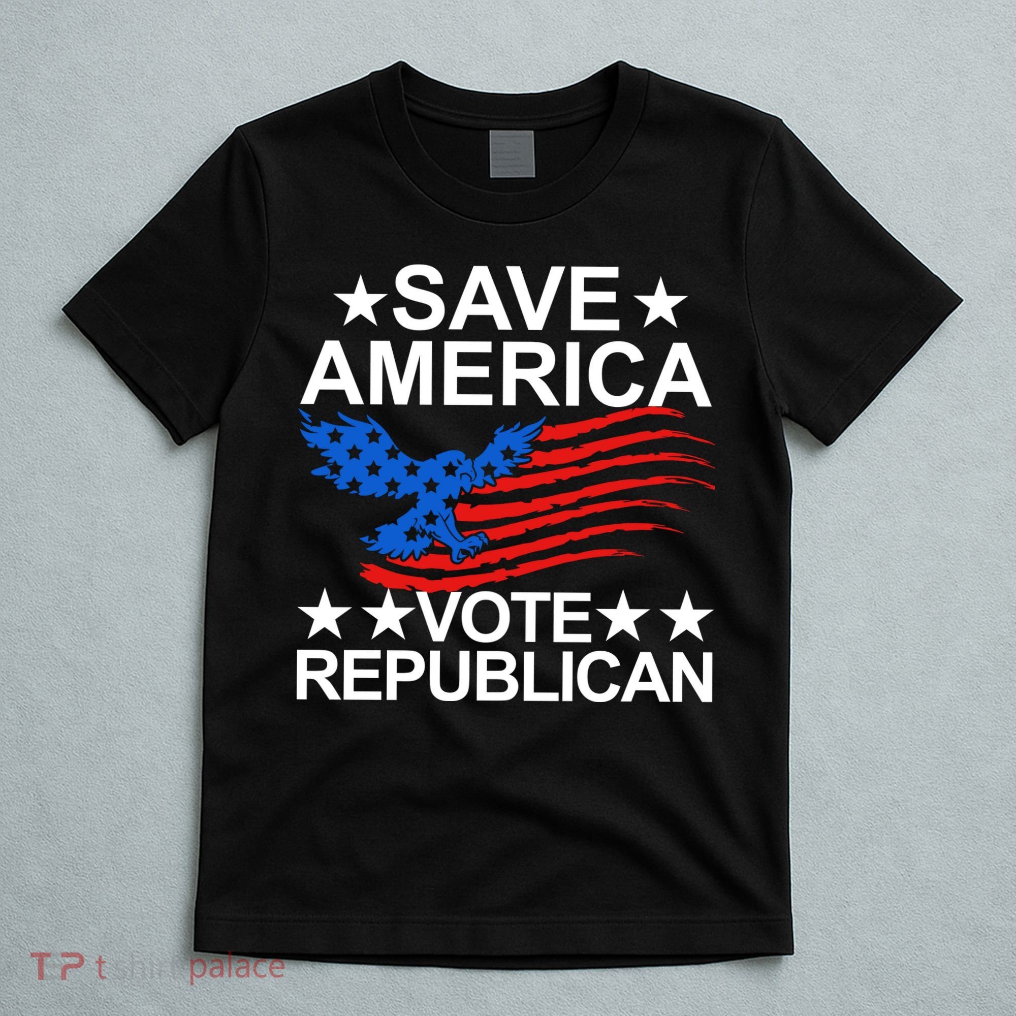 Save America Vote Republican Proud Conservative American T-Shirt