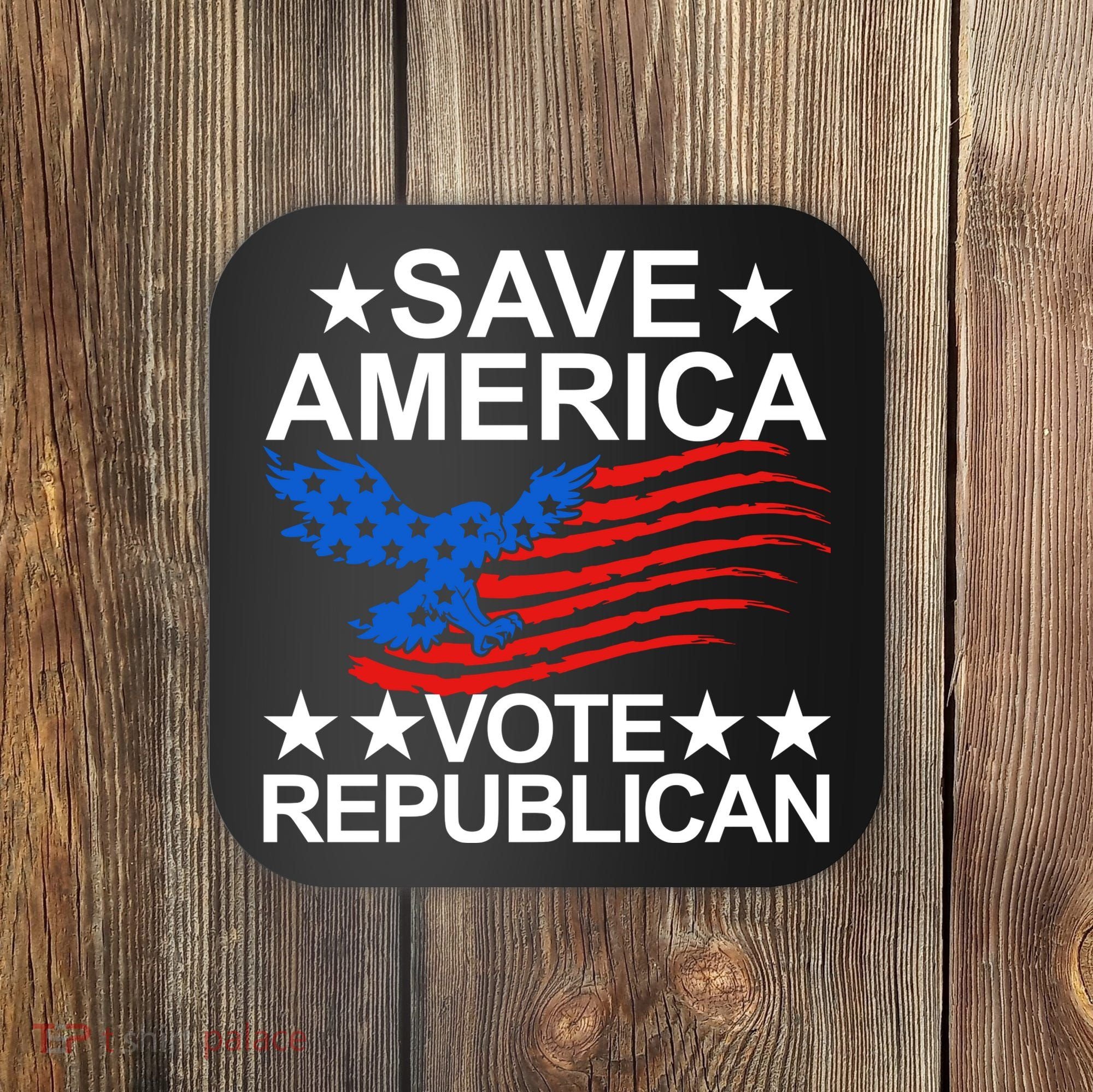 Save America Vote Republican Proud Conservative American Coaster