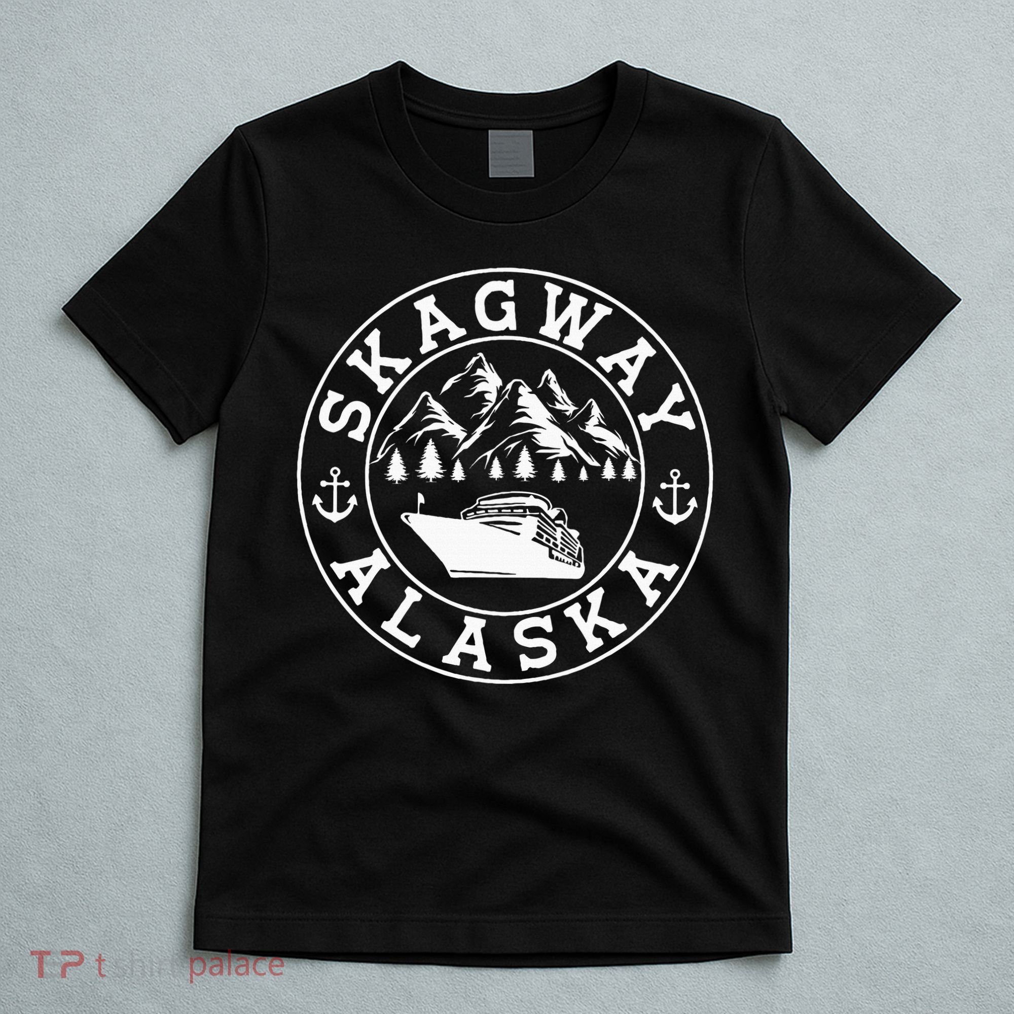 Skagway Alaska Vacation Souvenir And Cruise Gifts T-Shirt