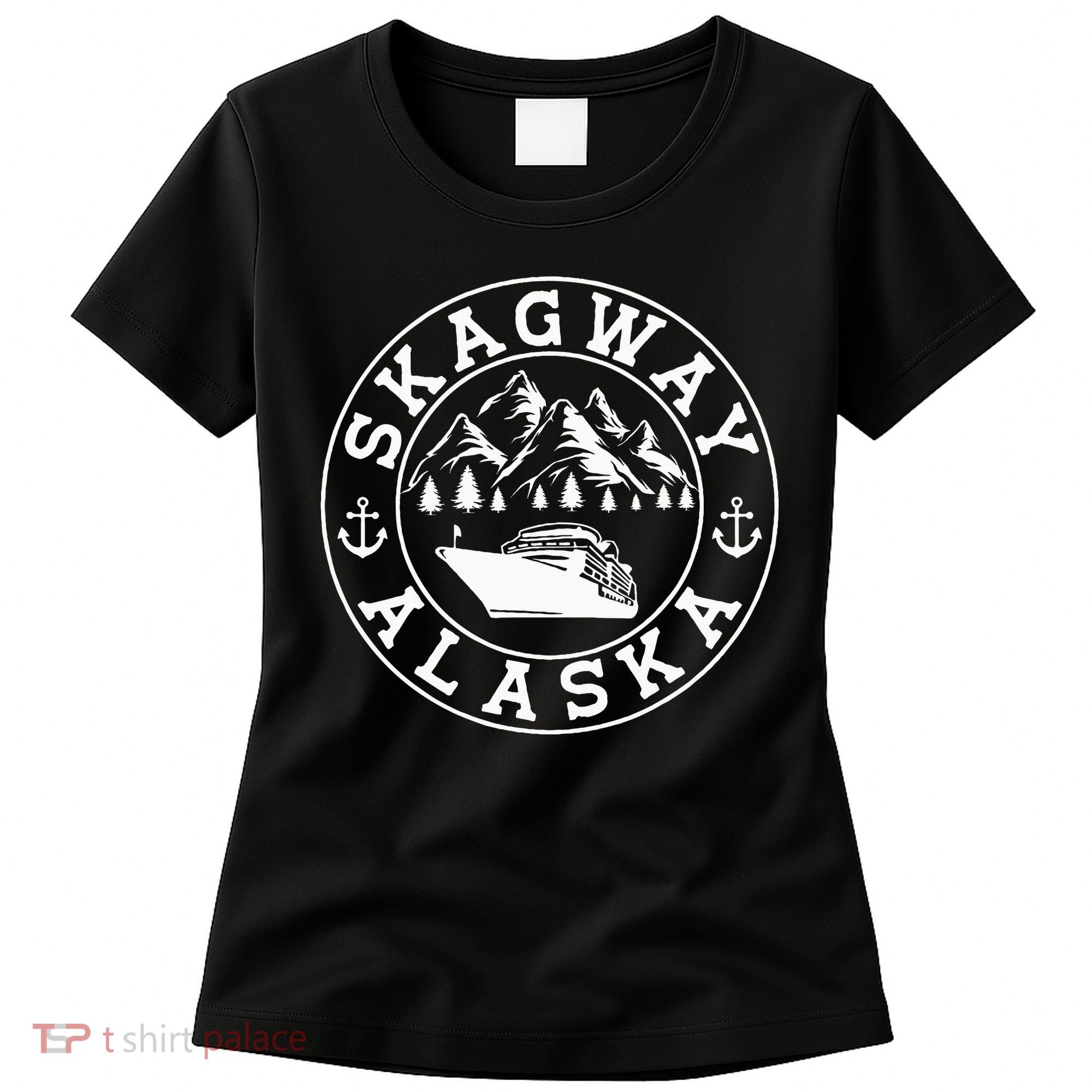 Skagway Alaska Vacation Souvenir And Cruise Gifts Women's T-Shirt
