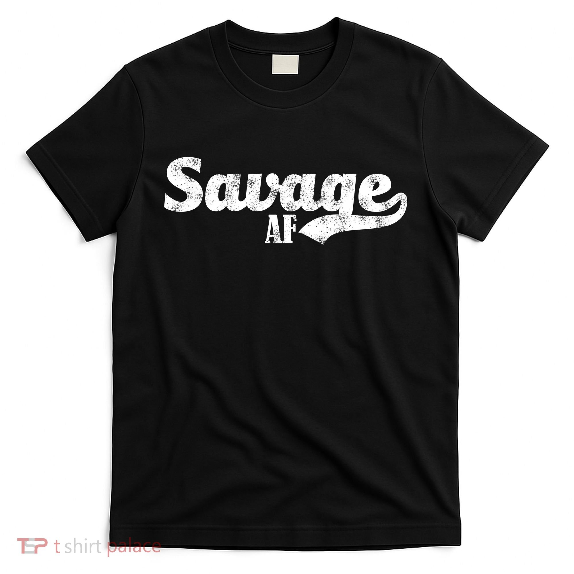 Savage AF T-Shirt
