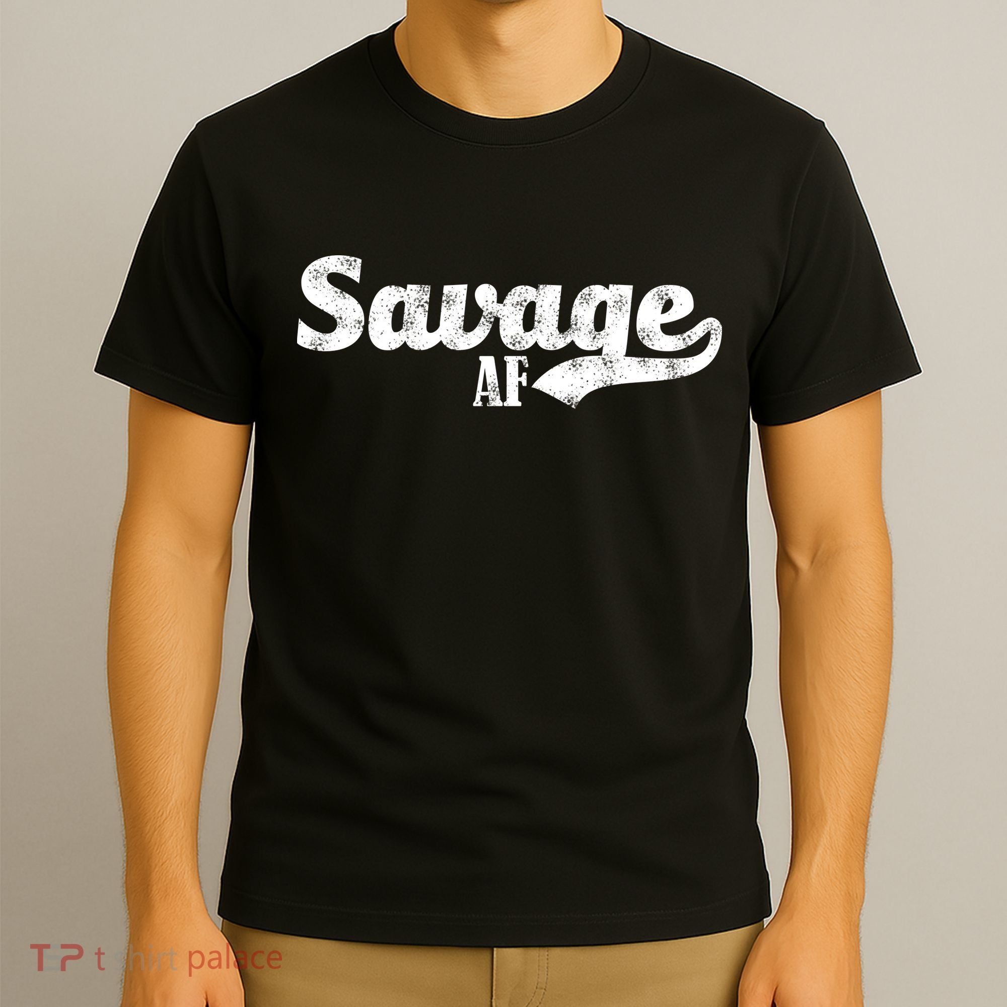 Savage AF T-Shirt