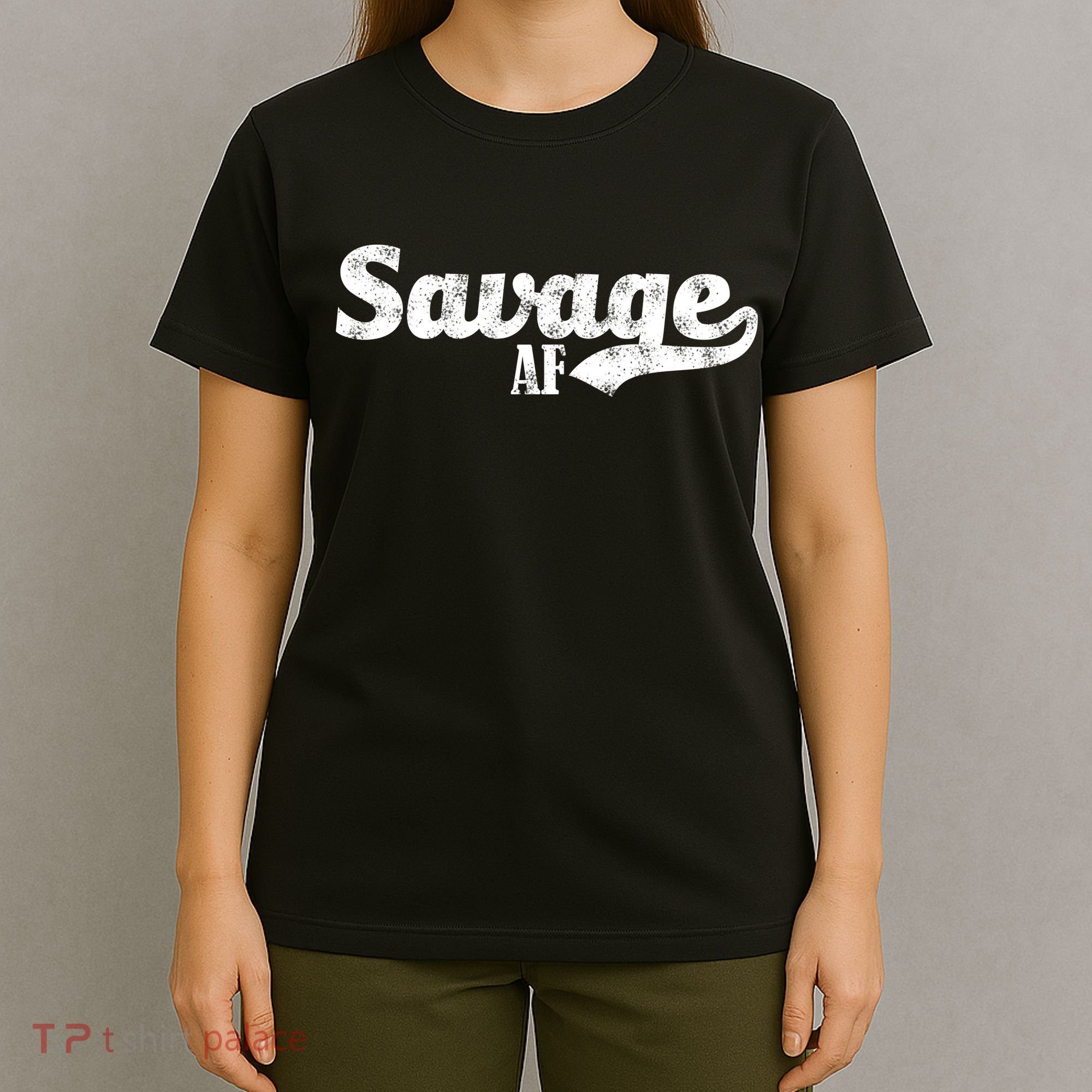 Savage AF T-Shirt