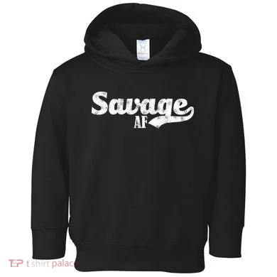 Savage AF Toddler Hoodie