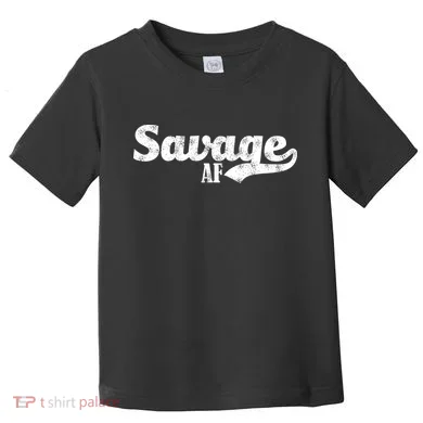Savage AF Toddler T-Shirt