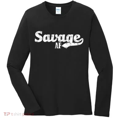 Savage AF Women's Long Sleeve Shirt